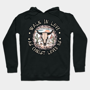 Walk In Love, As Christ Loved Us Cactus Bull Desert Leopard Hoodie